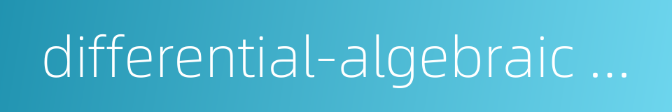 differential-algebraic equations的同义词