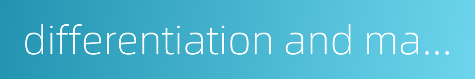 differentiation and maturation的同义词