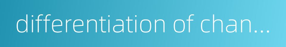 differentiation of channels and collaterals的同义词