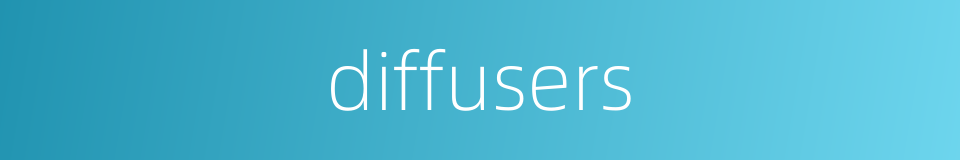 diffusers的同义词