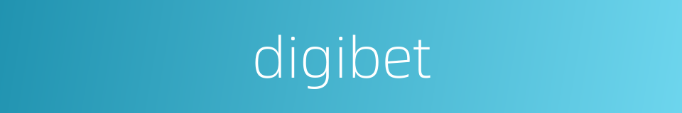 digibet的同义词