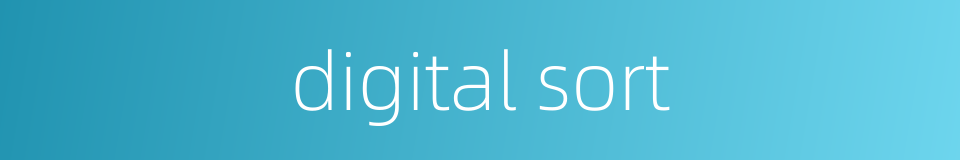 digital sort的同义词