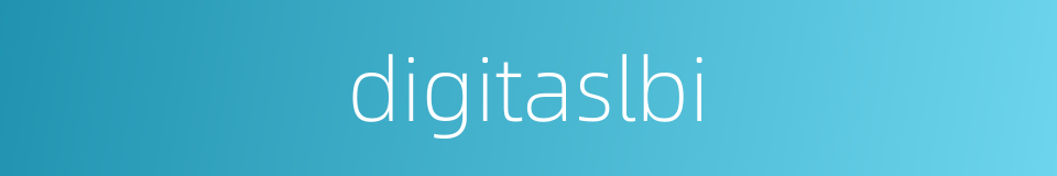 digitaslbi的同义词