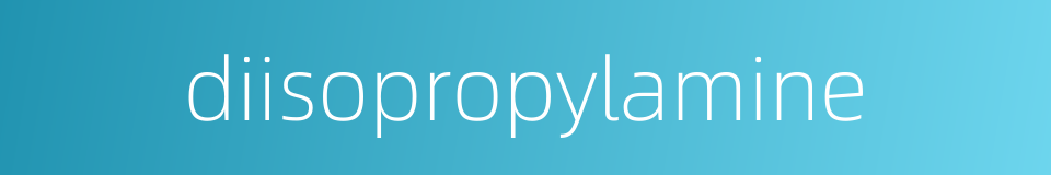 diisopropylamine的同义词