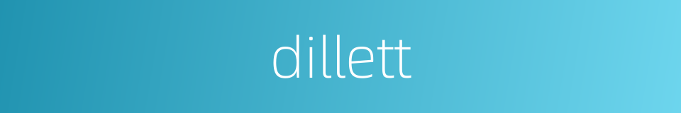 dillett的同义词