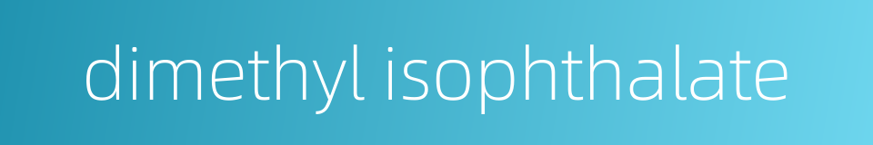 dimethyl isophthalate的同义词