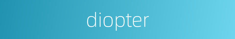 diopter的同义词