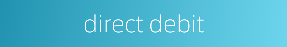 direct debit的同义词