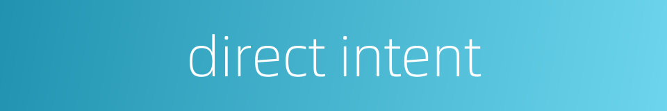 direct intent的同义词