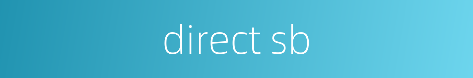 direct sb的同义词