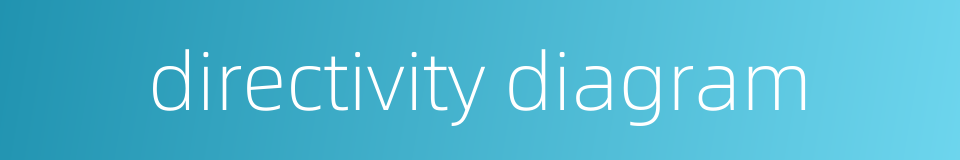 directivity diagram的同义词