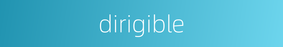 dirigible的同义词