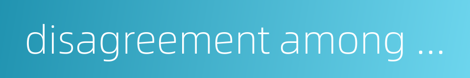 disagreement among the people的同义词