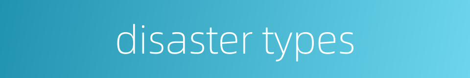 disaster types的同义词