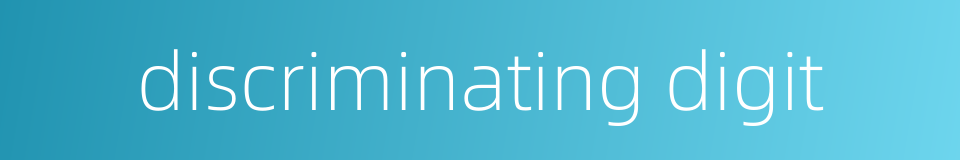 discriminating digit的同义词