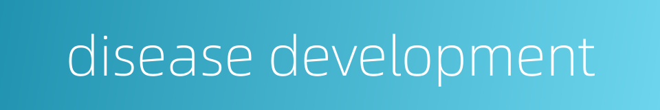 disease development的同义词