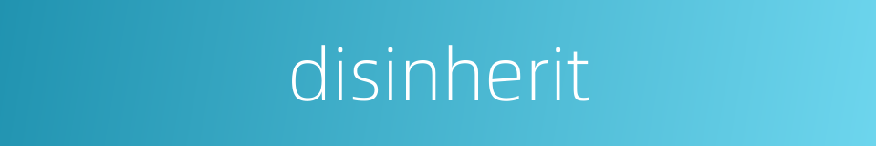 disinherit的同义词