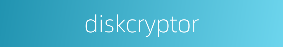 diskcryptor的同义词