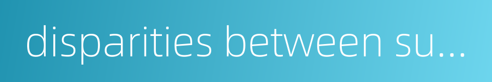 disparities between supply and demand的同义词