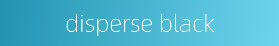 disperse black的同义词