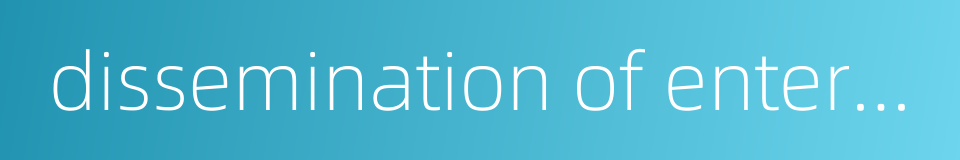 dissemination of entertainment的同义词