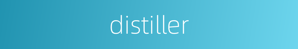 distiller的同义词