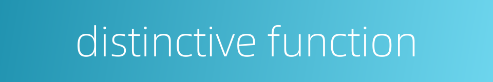 distinctive function的同义词