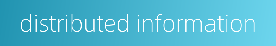distributed information的同义词