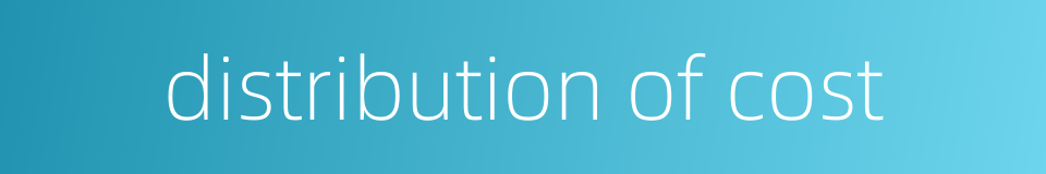 distribution of cost的同义词