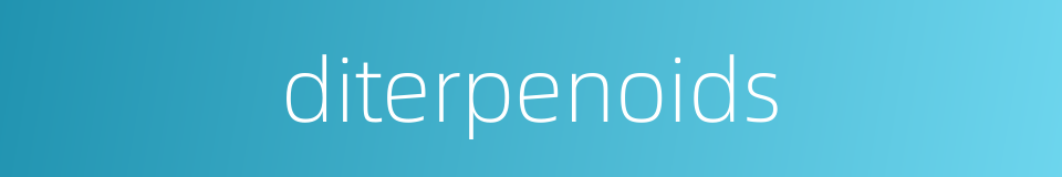 diterpenoids的同义词