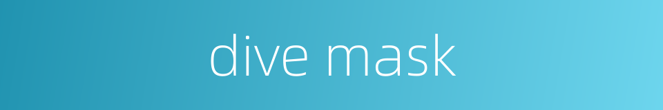 dive mask的同义词