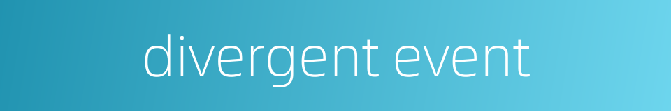 divergent event的同义词