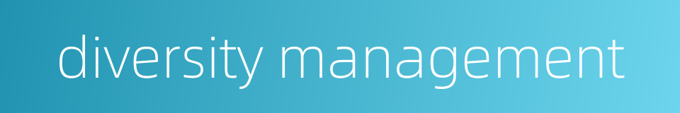 diversity management的同义词
