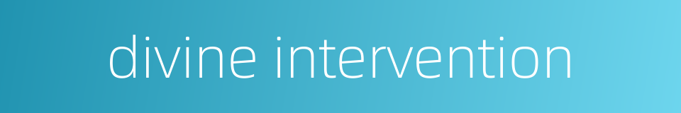 divine intervention的同义词