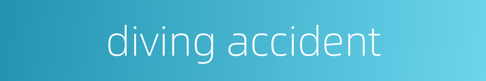 diving accident的同义词