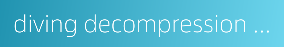diving decompression sickness的同义词
