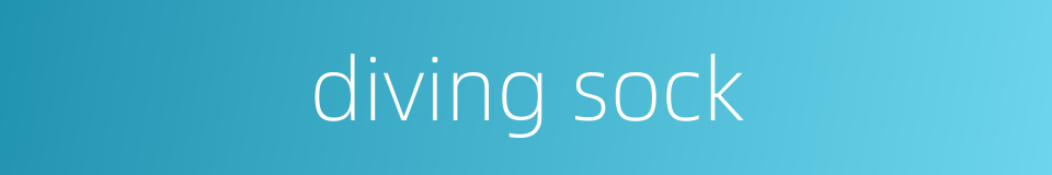 diving sock的同义词