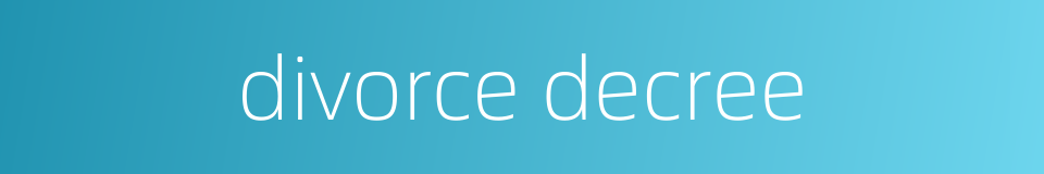 divorce decree的同义词