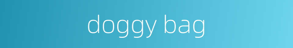 doggy bag的同义词