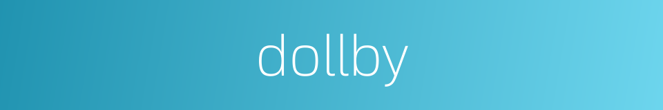 dollby的同义词