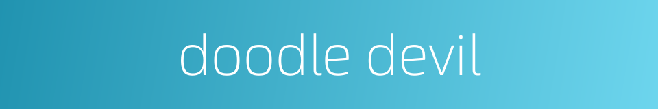 doodle devil的同义词