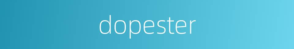dopester的同义词