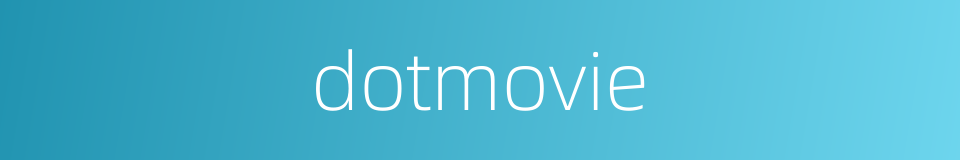dotmovie的同义词