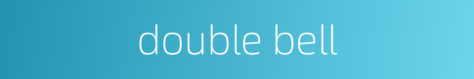 double bell的同义词
