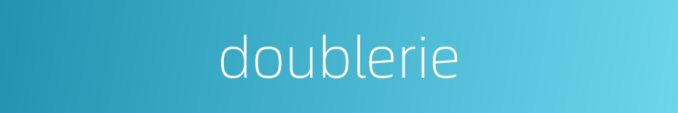 doublerie的同义词
