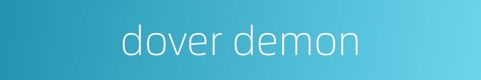 dover demon的同义词