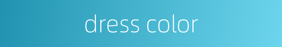 dress color的同义词