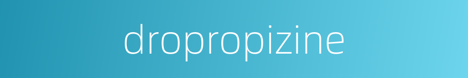 dropropizine的同义词