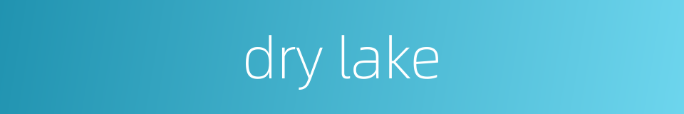 dry lake的同义词