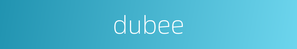 dubee的同义词